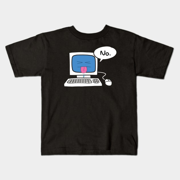 Computer Says No. Kids T-Shirt by CCDesign